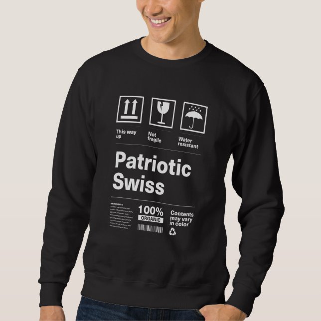 Patriotic Swiss Patriotism Switzerland Country Pri Sweatshirt (Front)
