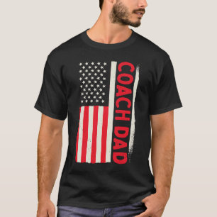 Patriotic Trainer Instructor Coach Dad American Fl T-Shirt