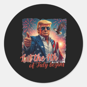 Patriotic Trump Fireworks Let The 4th Of July Begi Classic Round Sticker