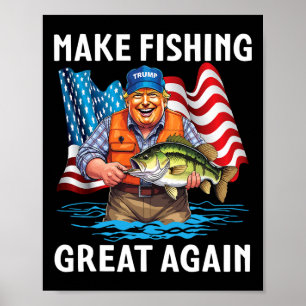 Patriotic Trump Fisher Make Fishing Great Again Su Poster