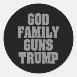 Patriotic Trump God Family Guns Trump Classic Round Sticker