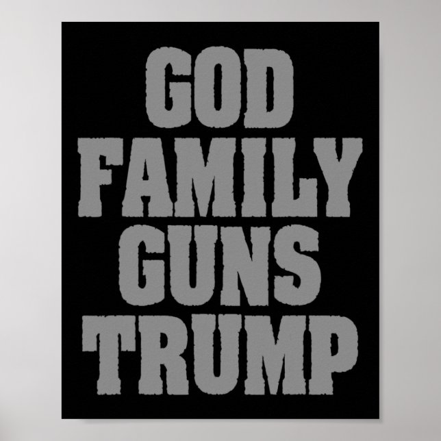 Patriotic Trump God Family Guns Trump  Poster (Front)