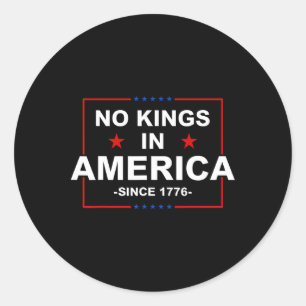 Patriotic Usa No Kings In America Since 1776 Classic Round Sticker