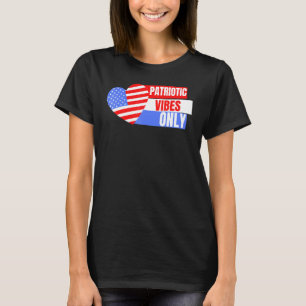 Patriotic Vibes Only Men Women Kids Toddlers Boys  T-Shirt