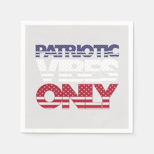 Patriotic Vibes Only Stars and Stripes USA Napkin (Front)