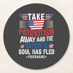 Patriotism is the Nation's Soul Round Paper Coaster
