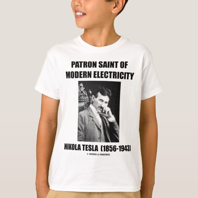 Patron Saint Of Modern Electricity (Nikola Tesla) T-Shirt (Front)