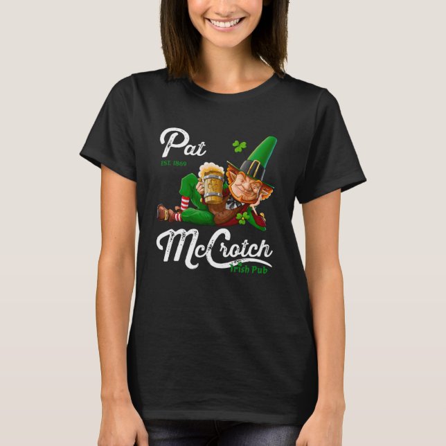 Pats Mccrotch Irish Pub Leprechaun  St Patricks Da T-Shirt (Front)