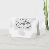 Pattern Happy Birthday Handsome Gray Birthday  