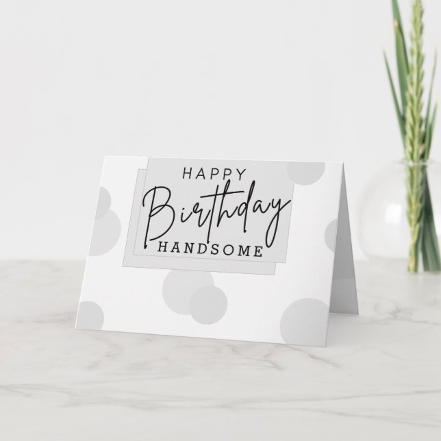 Pattern Happy Birthday Handsome Gray Birthday   Card (Front)