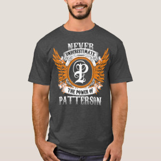 Patterson Name Shirt Never Underestimate The Power