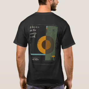 Paul Klee Artist Education Inspirational Quote T-Shirt