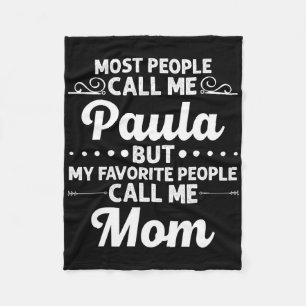 Paula Gift Name Funny Mother's Day Personalised Wo Fleece Blanket