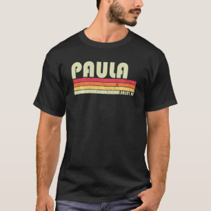 Paula Name Personalised Retro Vintage 80s 90s Birt T-Shirt