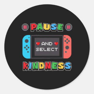 Pause And Select Kindness Gamer Anti Bullying Unit Classic Round Sticker