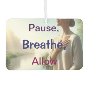 Pause, Breathe, Allow Air Freshner Car Air Freshener