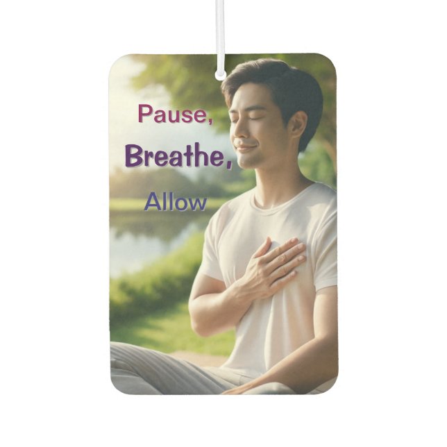 Pause, Breathe, Allow Car Freshener (Front)