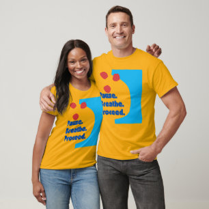 Pause Breathe Proceed T-Shirt