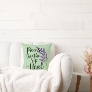 🌿 PAUSE. BREATHE. SIP. HEAL. DESIGN CUSHION