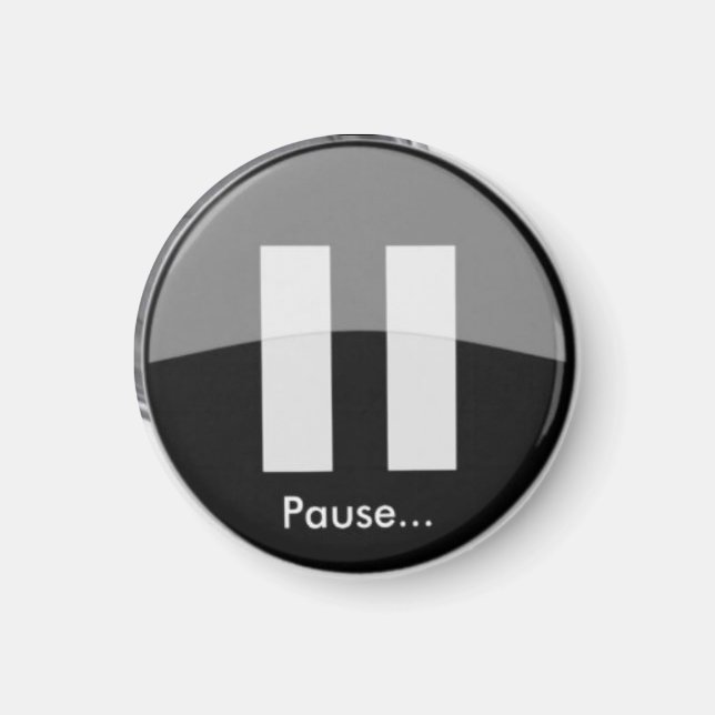 PAUSE Button Magnet (Front)