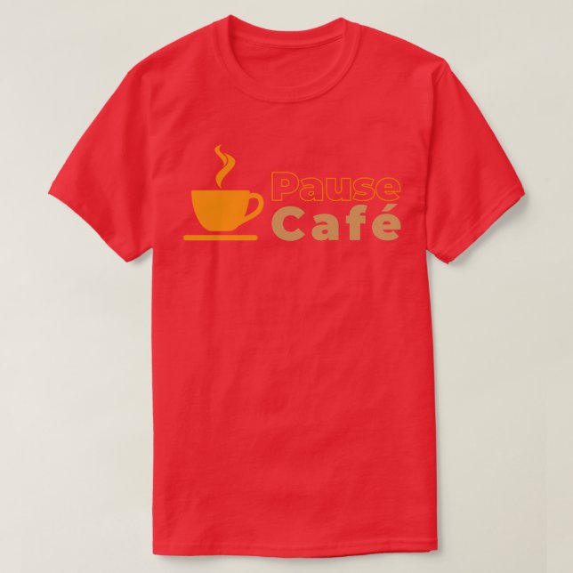 Pause caf T-Shirt (Design Front)