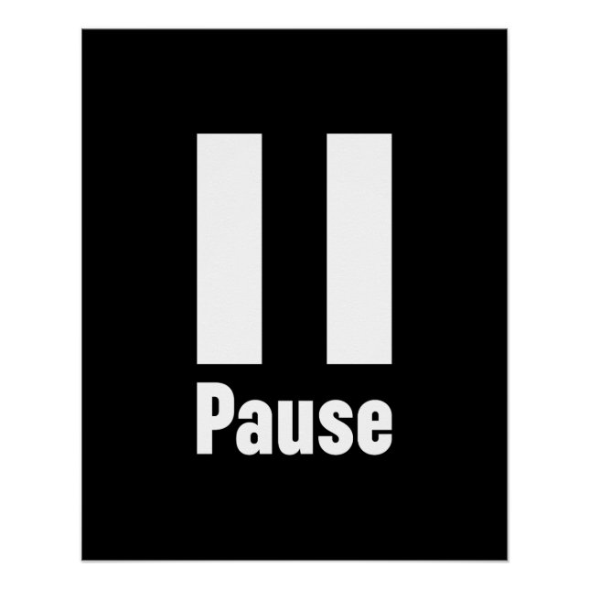 Pause Custom Background Colour Poster (Front)