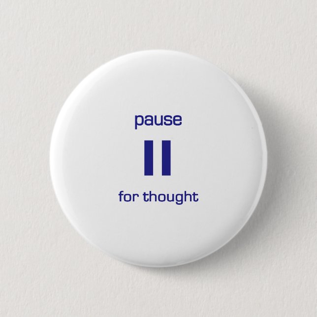 Pause for Thought (blue text) 6 Cm Round Badge (Front)
