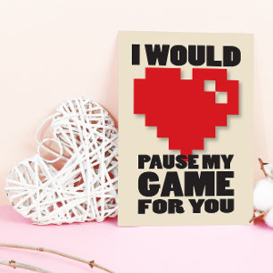 Pause My Game Gamer Nerdy Valentines Card