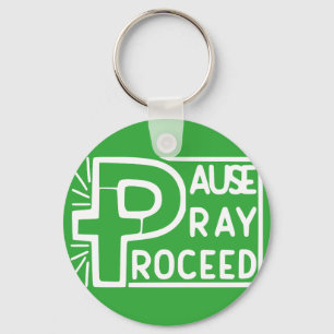 PAUSE PRAY PROCEED KEY RING