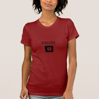 Pause T-Shirt