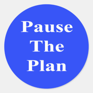 Pause The Plan Sticker