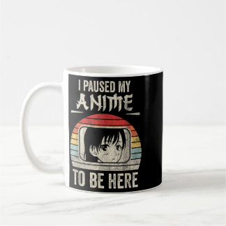Paused Anime To Be Here Funny Retro Otaku Graphic Coffee Mug