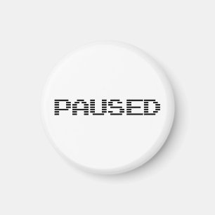 PAUSED MAGNET