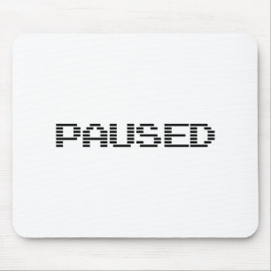 PAUSED MOUSE PAD