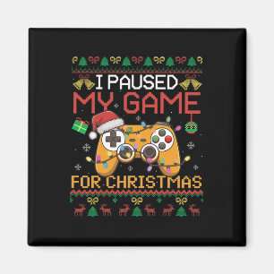 Paused My Game Christmas Gamer Xmas Controller Men Magnet