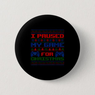 Paused My Game Christmas Gamer Xmas Men Boys Kids  6 Cm Round Badge