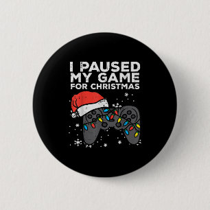 Paused My Game Christmas Gamer Xmas Men Boys Kids  6 Cm Round Badge