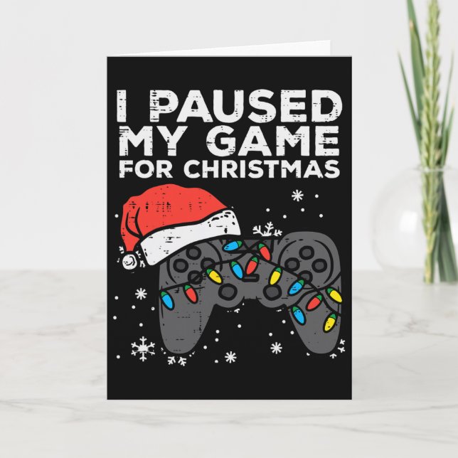 Paused My Game Christmas Gamer Xmas Men Boys Kids  Card (Front)