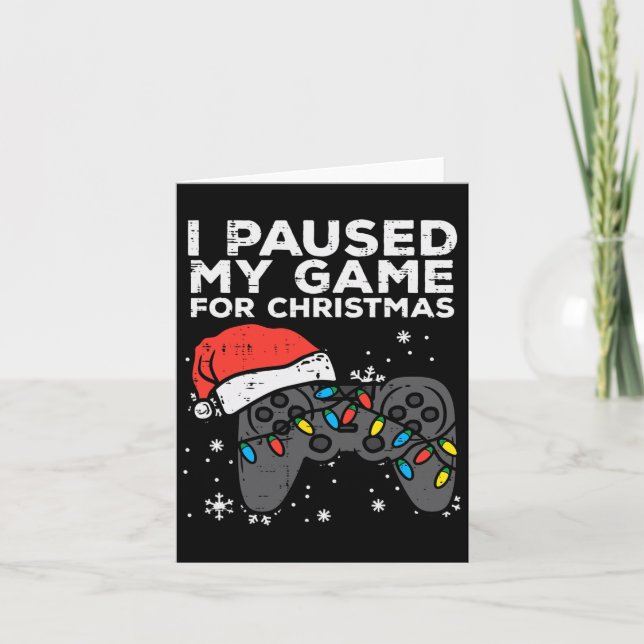 Paused My Game Christmas Gamer Xmas Men Boys Kids  Card (Front)