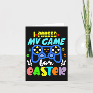 Paused My Game For Easter Funny Video Gamer Boys K Card