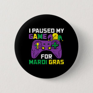 Paused My Game For Mardi Gras Video Game Controlle 6 Cm Round Badge