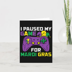 Paused My Game For Mardi Gras Video Game Controlle Card