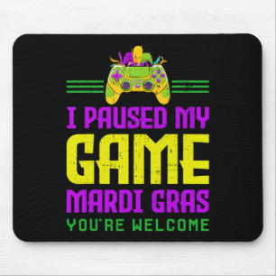 Paused My Game For Mardi Gras Video Game Controlle Mouse Pad