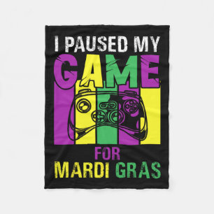 Paused My Game For Mardi Gras Video Game Mardi Gra Fleece Blanket