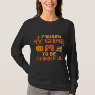 Paused My Game Thankful Video Gamer Boys Thanksgiv T-Shirt