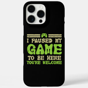 Paused My Game To Be Here Funny Video Gamer iPhone 16 Pro Max Case