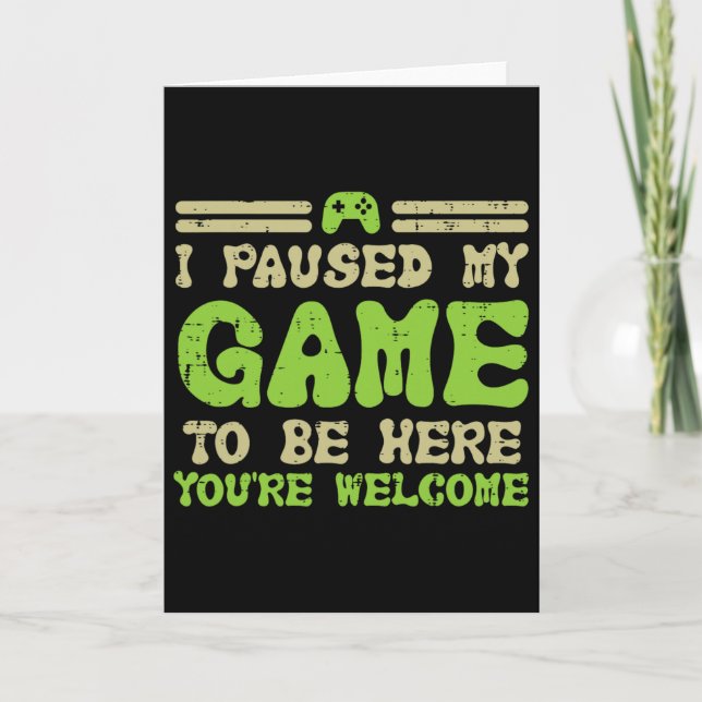 Paused My Game To Be Here Funny Video Gamer Men Bo Card (Front)