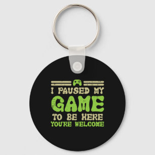 Paused My Game To Be Here Funny Video Gamer Men Bo Key Ring