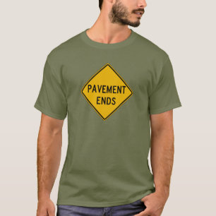 Pavement Ends 1, Traffic Warning Sign, USA T-Shirt