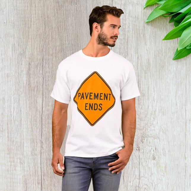 Pavement Ends Road Sign Traffic Warning T-Shirt (Creator Uploaded)